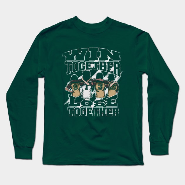 Win Together Lose Together Long Sleeve T-Shirt by wuhuli